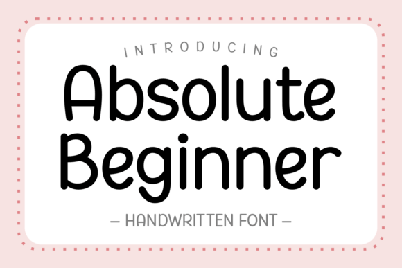 Absolute Beginner: The Handwritten Font for Digital Creators