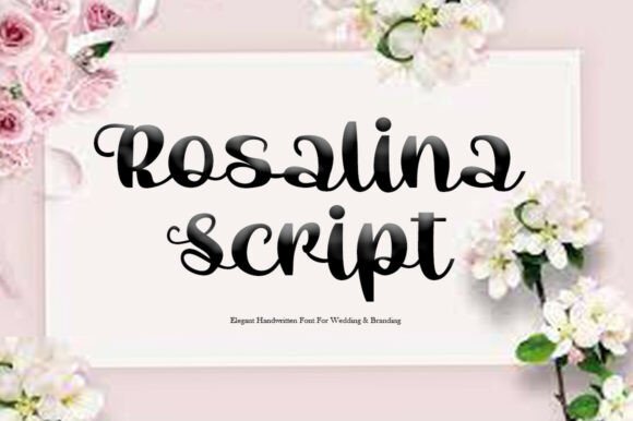 Rosalina Script: An Editorial Designer’s Guide to the Elegant Handwritten Font